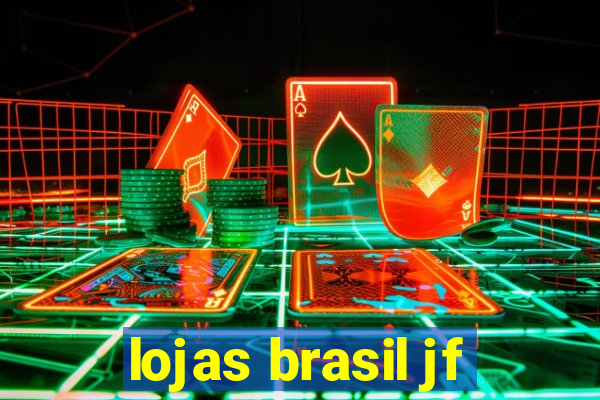 lojas brasil jf